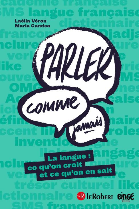 Livre "Parler comme jamais. La langue: ce qu’on croit et ce qu’on en sait"