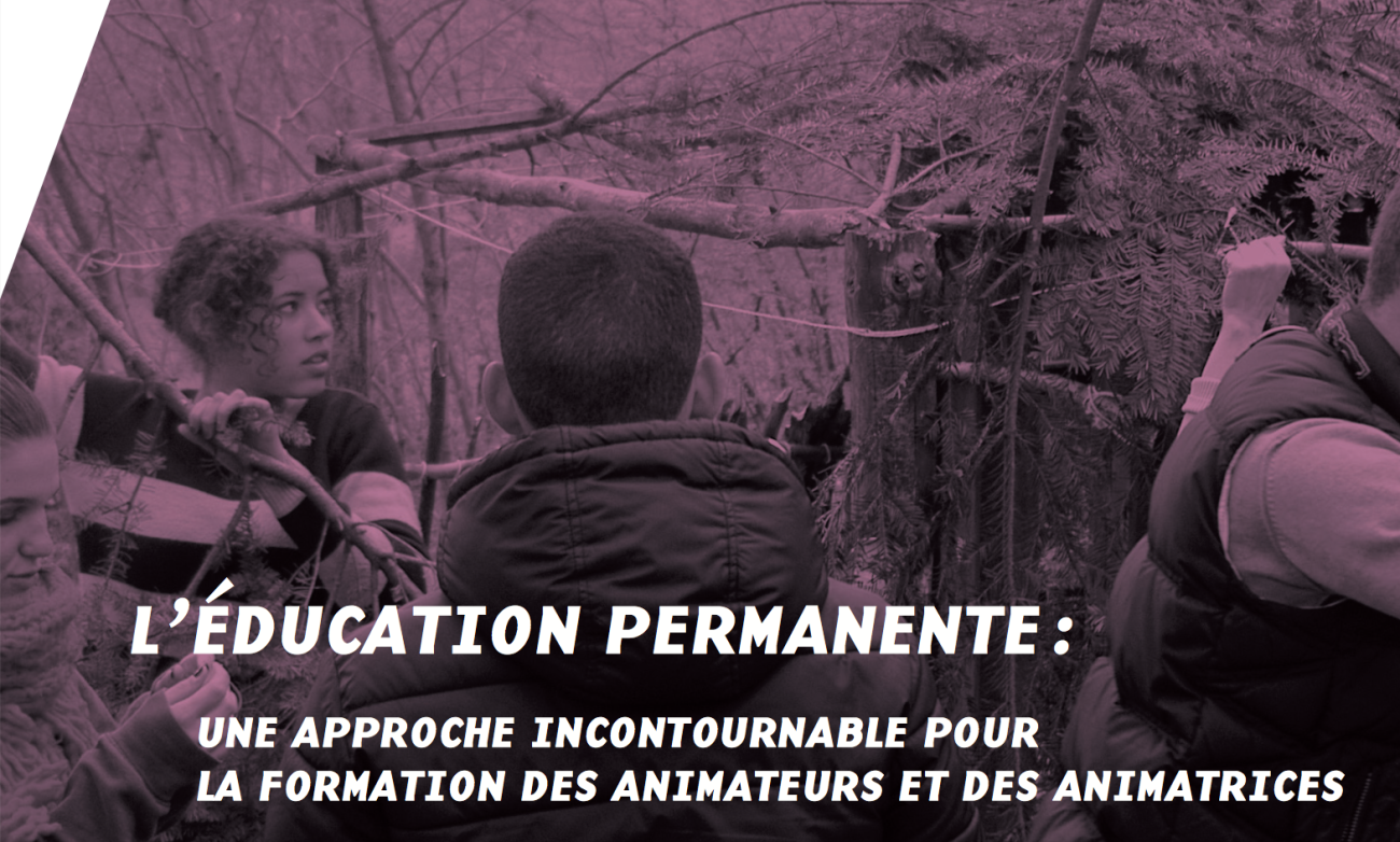 «L’éducation permanente: une approche incontournable pour la formation des animateurs et des animatrices», CEMEA